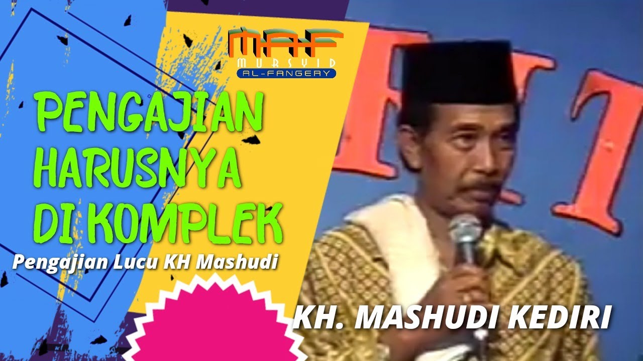 SIAP NGAKAK - PENGAJIAN LUCU KH. MASHUDI KEDIRI