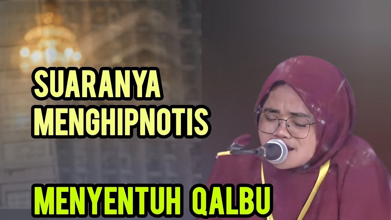 SUARANYA TINGGINYA MASYALLAH... MAMPU MENEMBUS DAN MENGHIPNOTIS JIWA INI