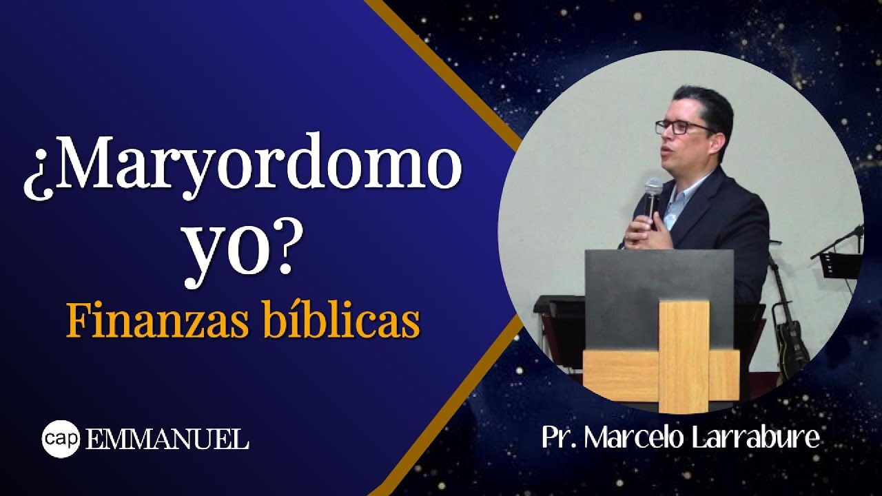 ¿Mayordomo yo? mayordomía bíblica (Pr. Marcelo Larrabure) 23/11/2025 Predicas Cristianas