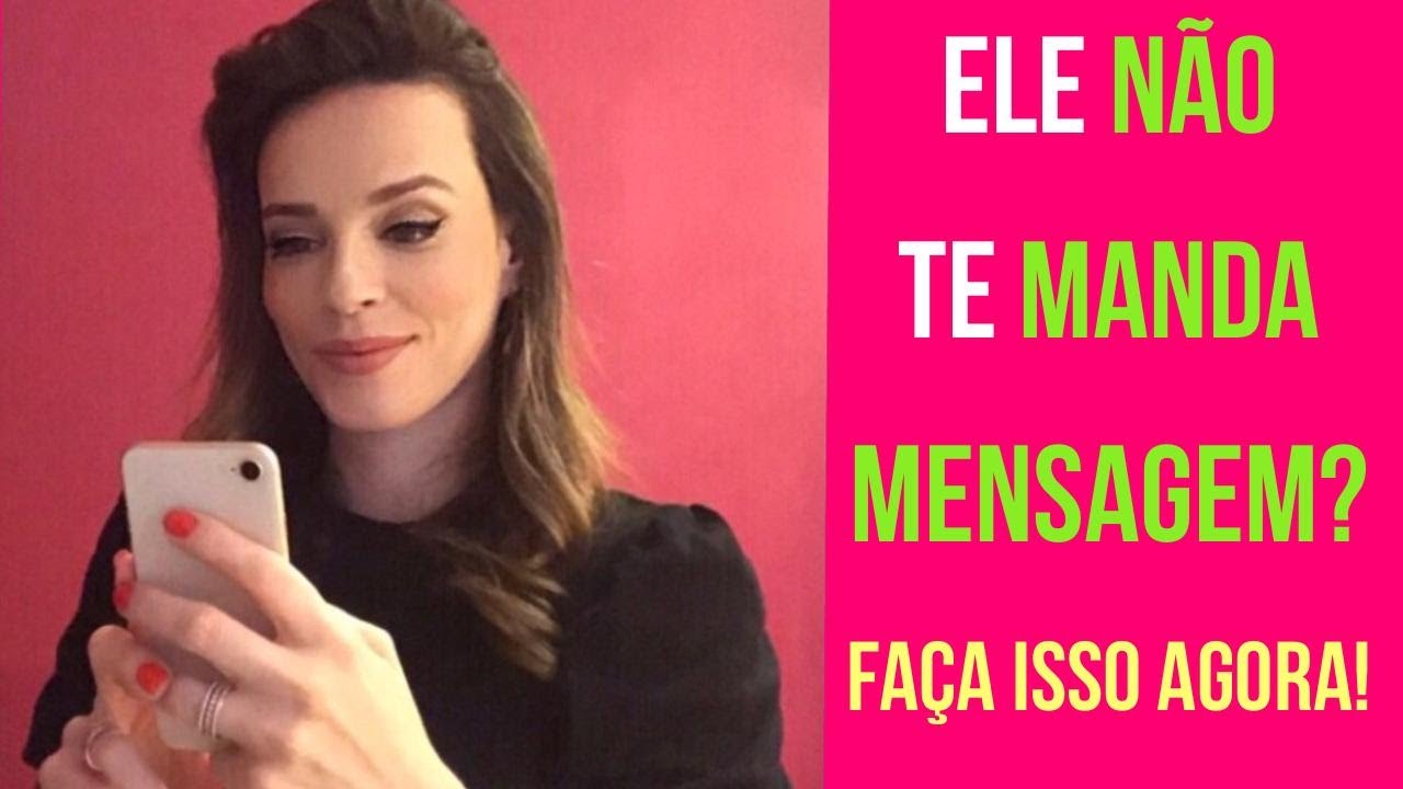 ELE NUNCA TE MANDA MENSAGEM? SE LIGA NESSA DICA!