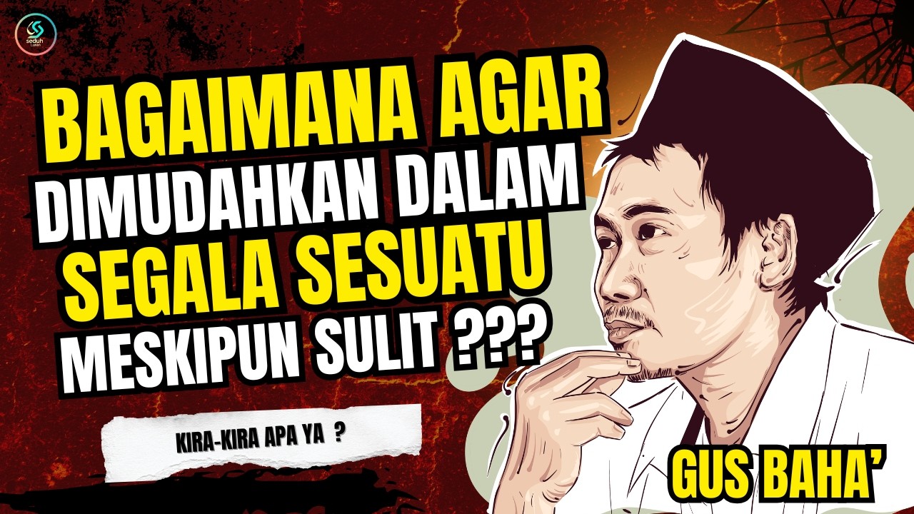Gus baha | agar dimudahkan Allah dalam segala sesuatu yang sulit #gusbaha #ngaji #ngajigusbaha
