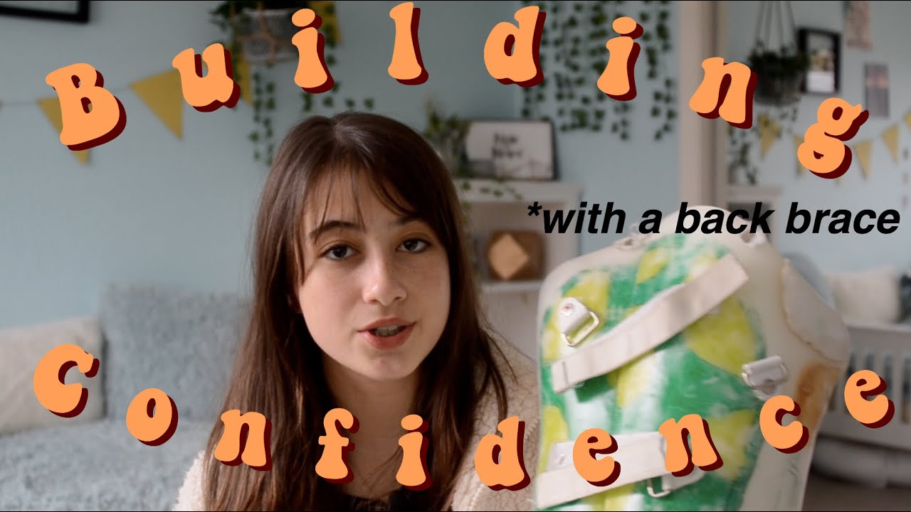 ☆How to build your confidence with a back brace☆