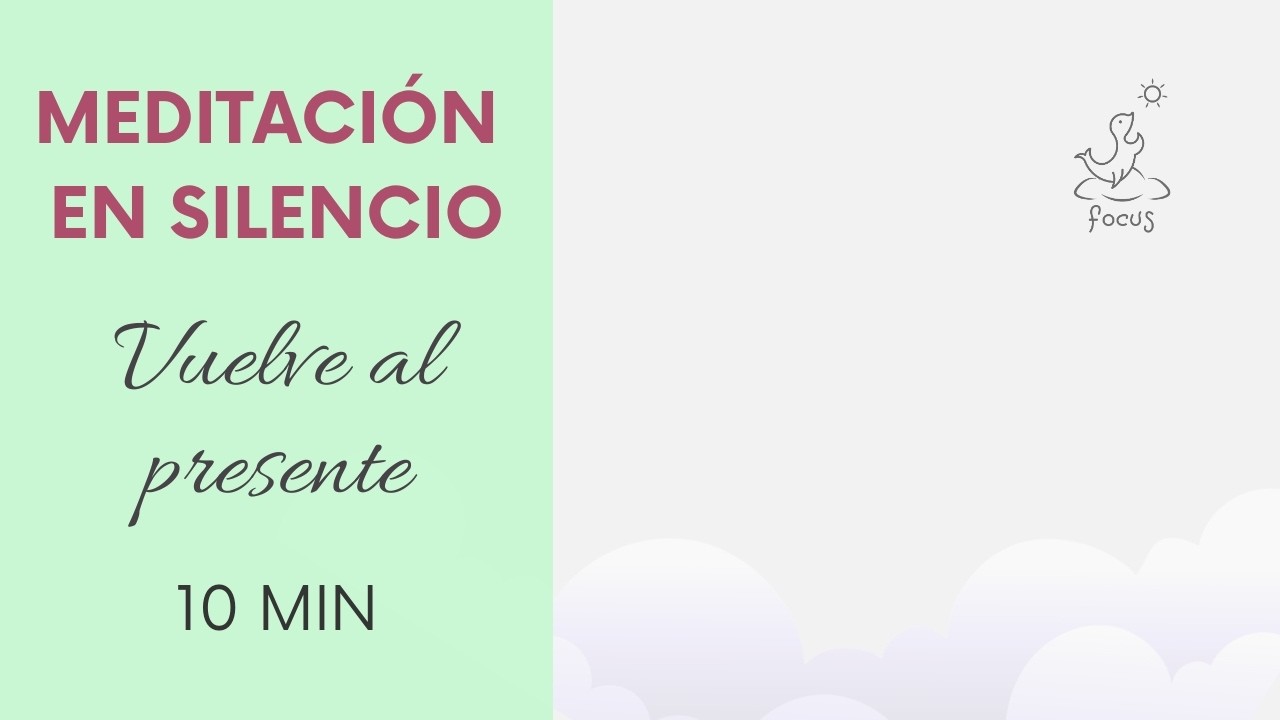 Meditación en Silencio | 10 Min para Calmar la Mente y Volver al Presente