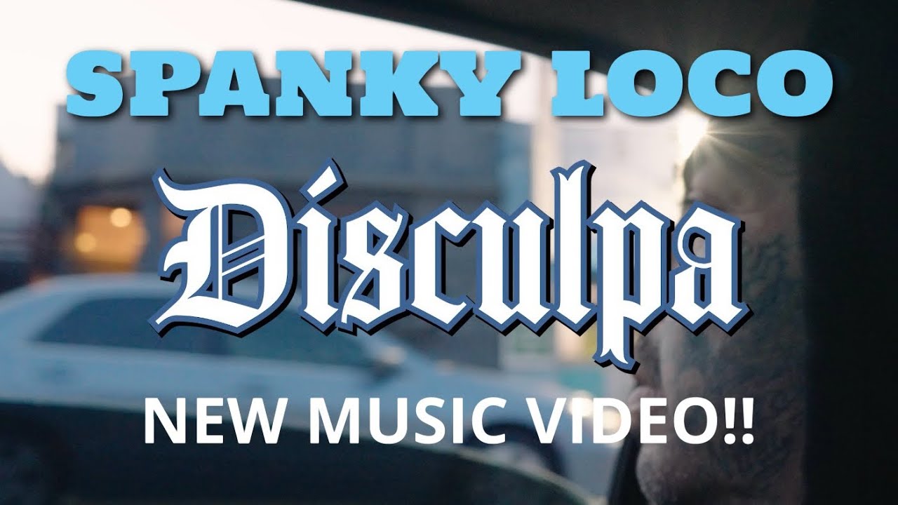 Spanky Loco -DISCULPA (Official Music Video)