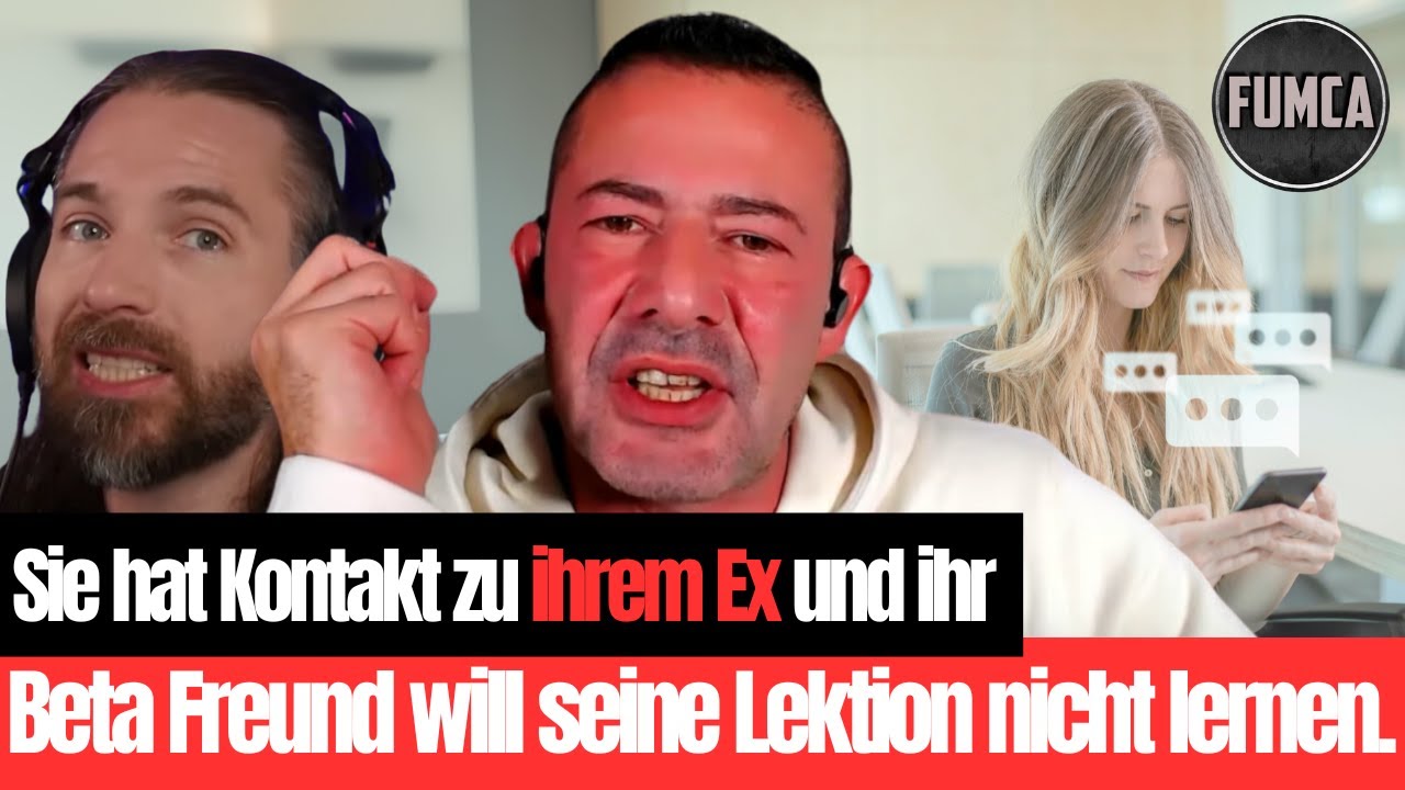 Ex zurück: Sie hat Kontakt zu ihrem Ex und ihr Beta Freund will seine Lektion nicht lernen...