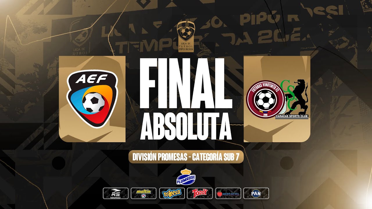 AEF vs CSC/Futuros Vinotinto | Final Absoluta 2025 | Div. Promesas sub7