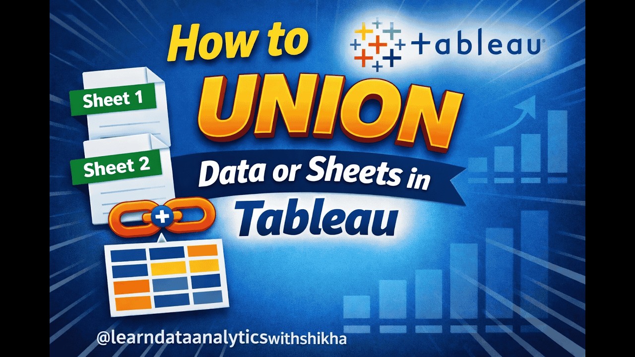How to Union Sheets or Data in Tableau: Append Data in Tableau Step-by-Step Guide