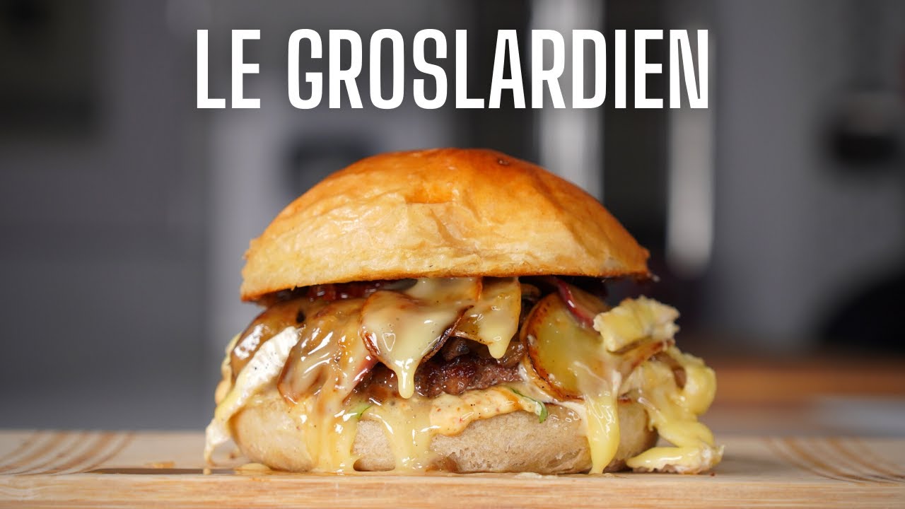 LE BURGER OFFICIEL DU GROSLARDLAND -- FOOD IS LOVE