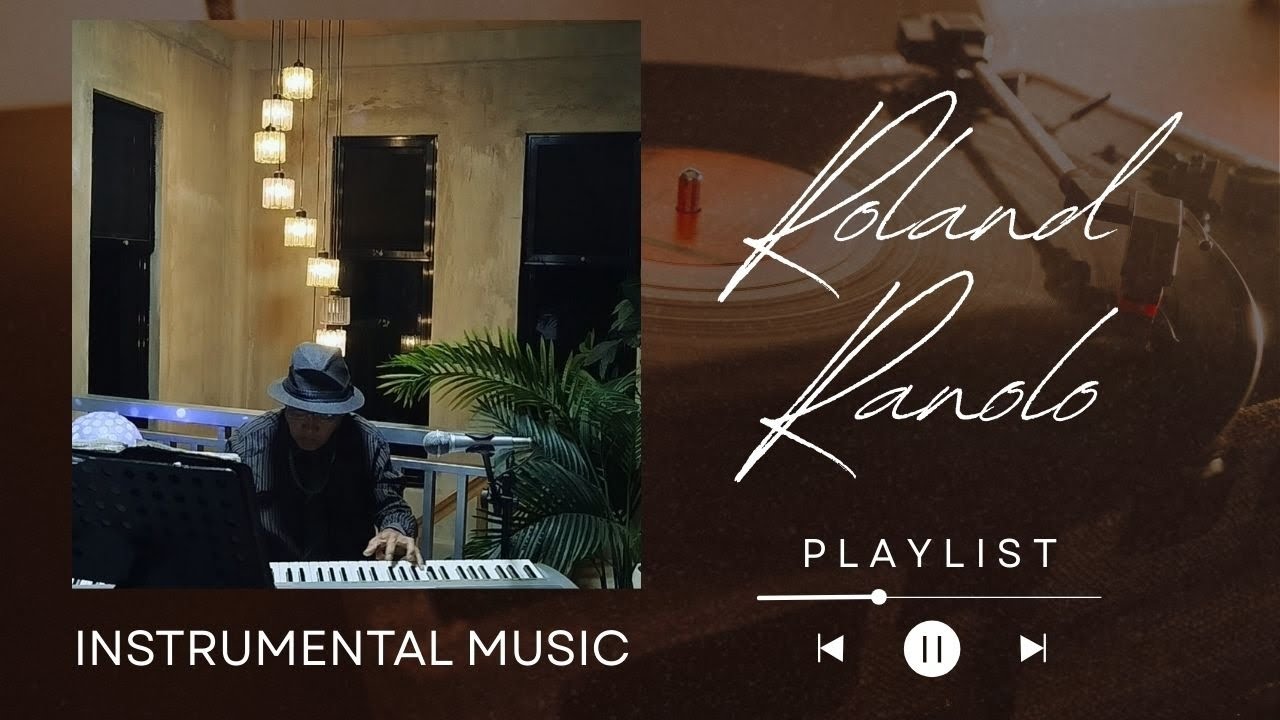 INSTRUMENTAL MUSIC | By Roland Ranolo