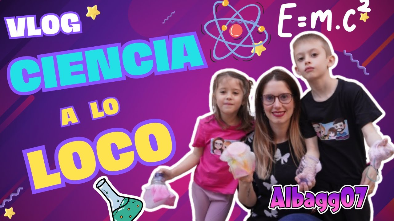 VLOG: ¡Ciencia a lo Loco! 🤪🔬🔥