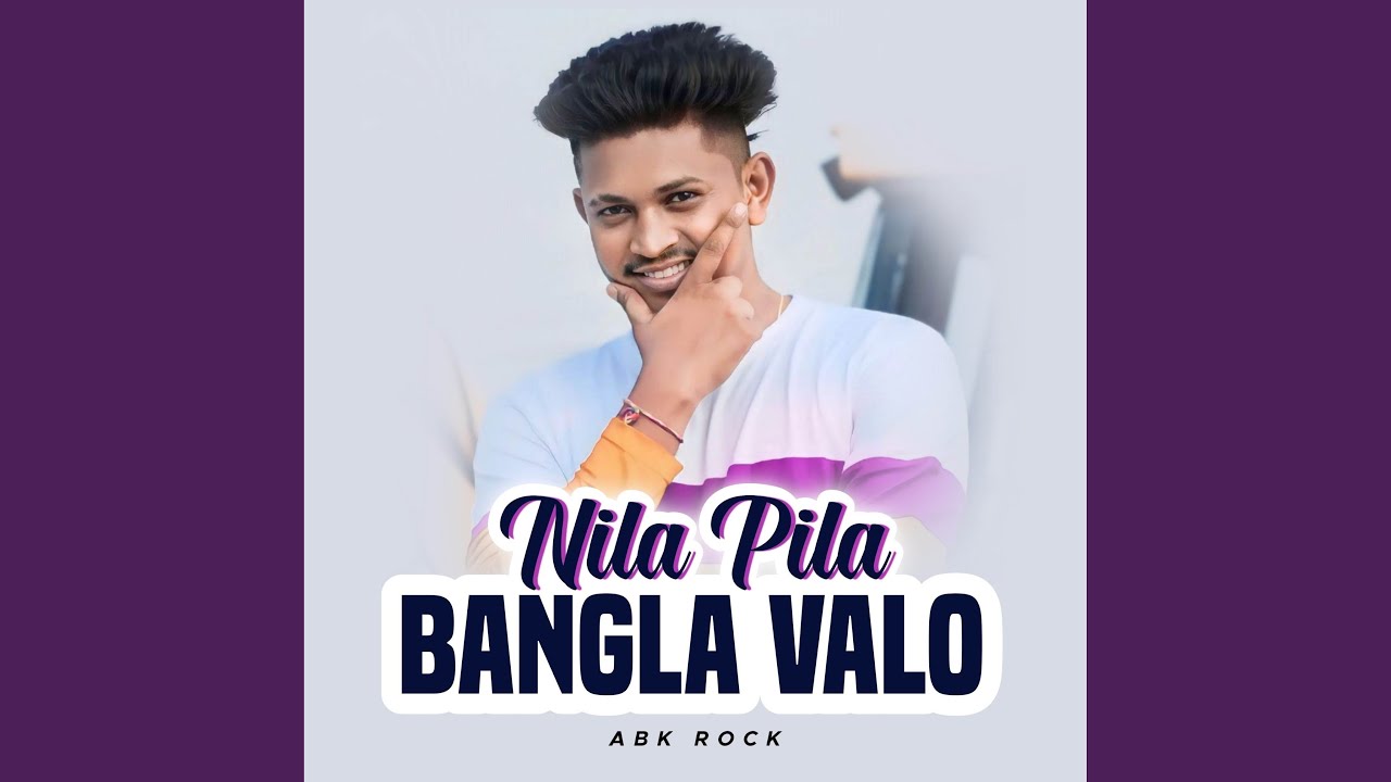 NILA PILA BANGLA VALO