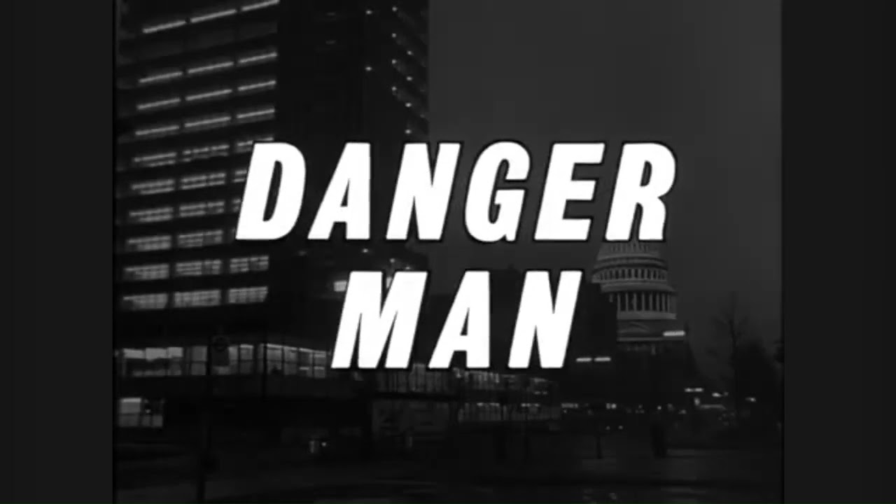 Danger Man - 1st Theme Tune & Opening Titles - Series 1 - ATV 1960-62