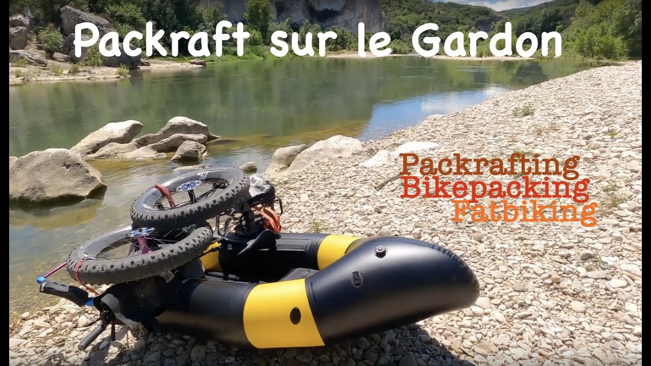 Fatbike et packraft sur le Gardon (Gard).