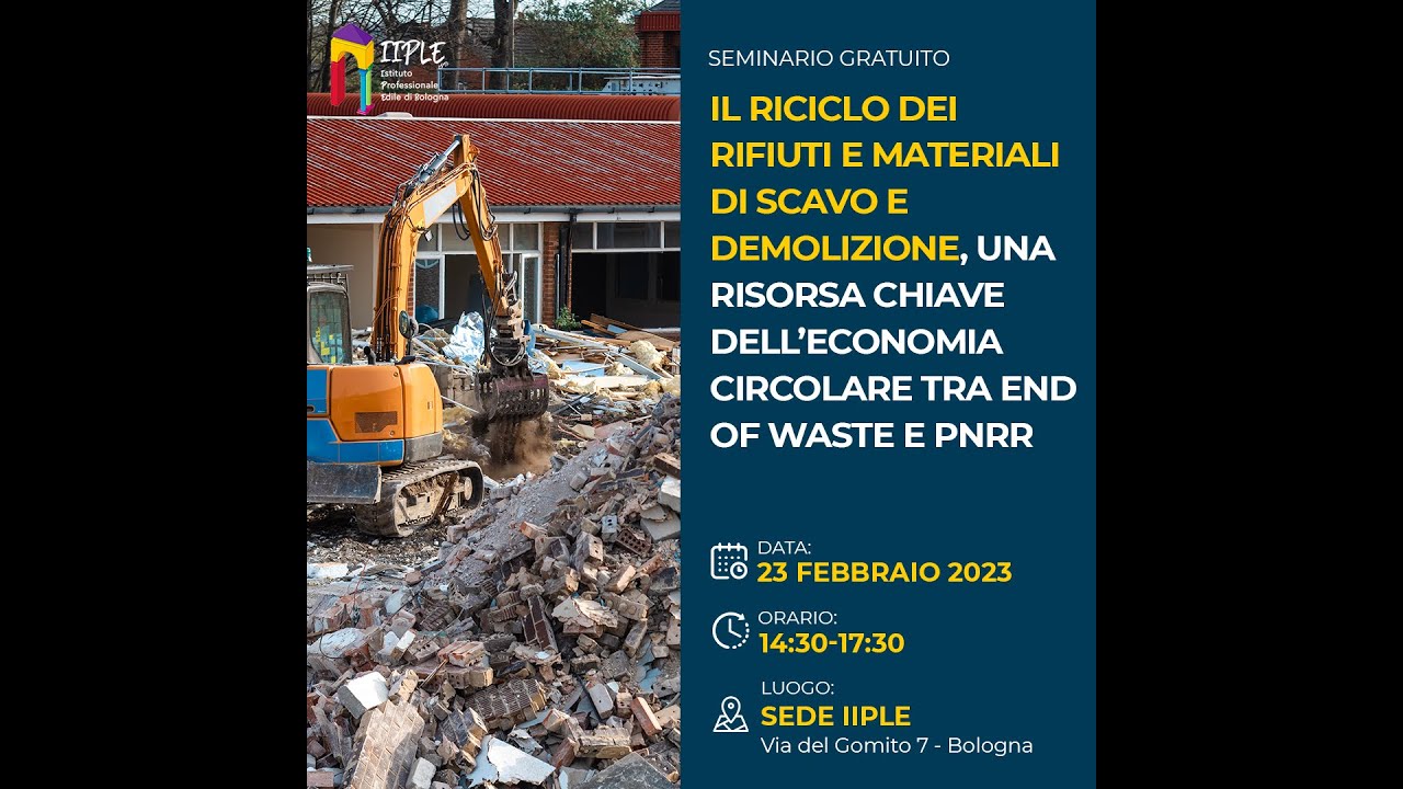 SEMINARIO RICICLO DEI RIFIUTI E MATERIALI DI SCAVO E DEMOLIZIONE