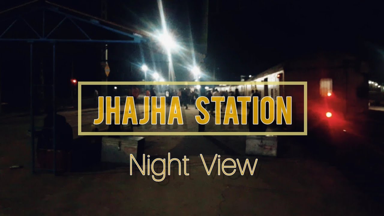 Jhajha Station Night View