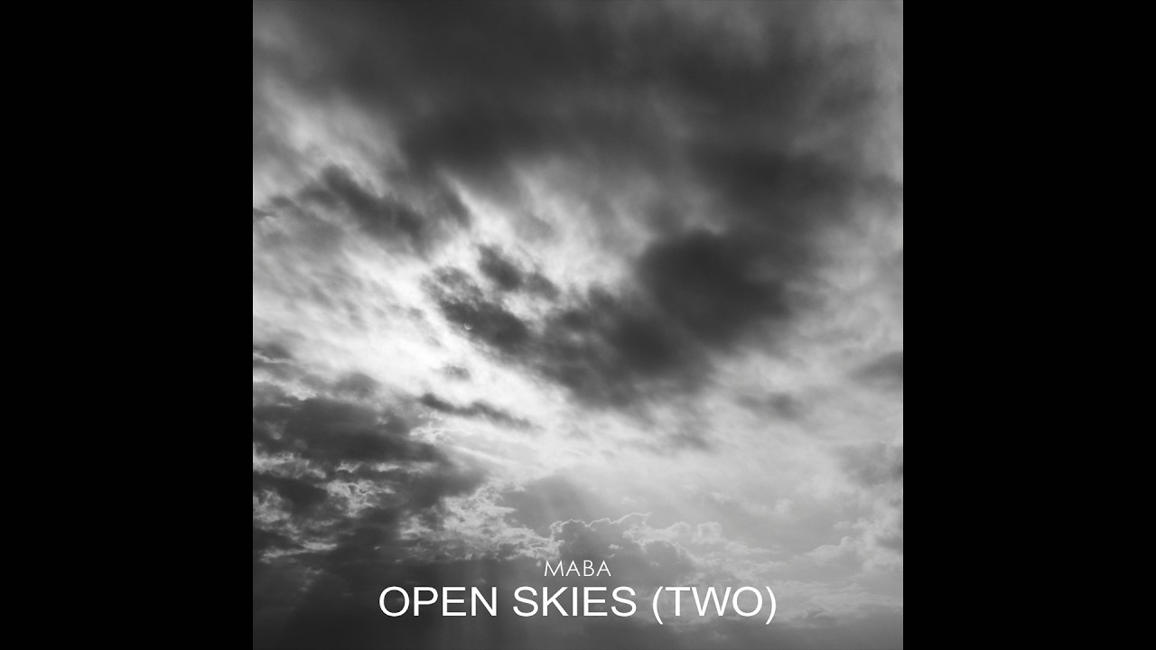 MABA - Open Skies (Two) Audio