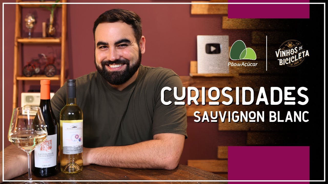 VINHO SAUVIGNON BLANC E SUAS CURIOSIDADES