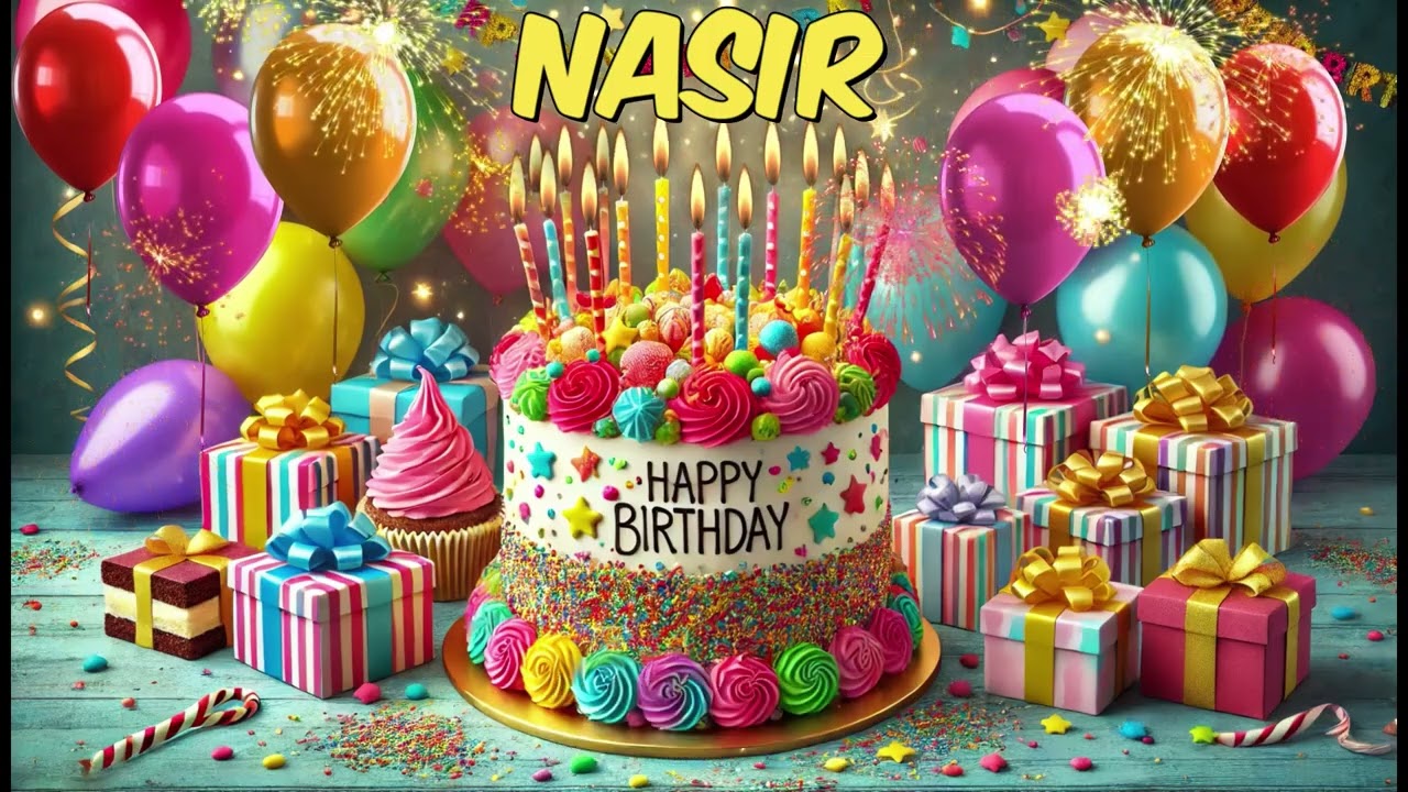 Happy Birthday Nasir - Nasir Happy Birthday Song