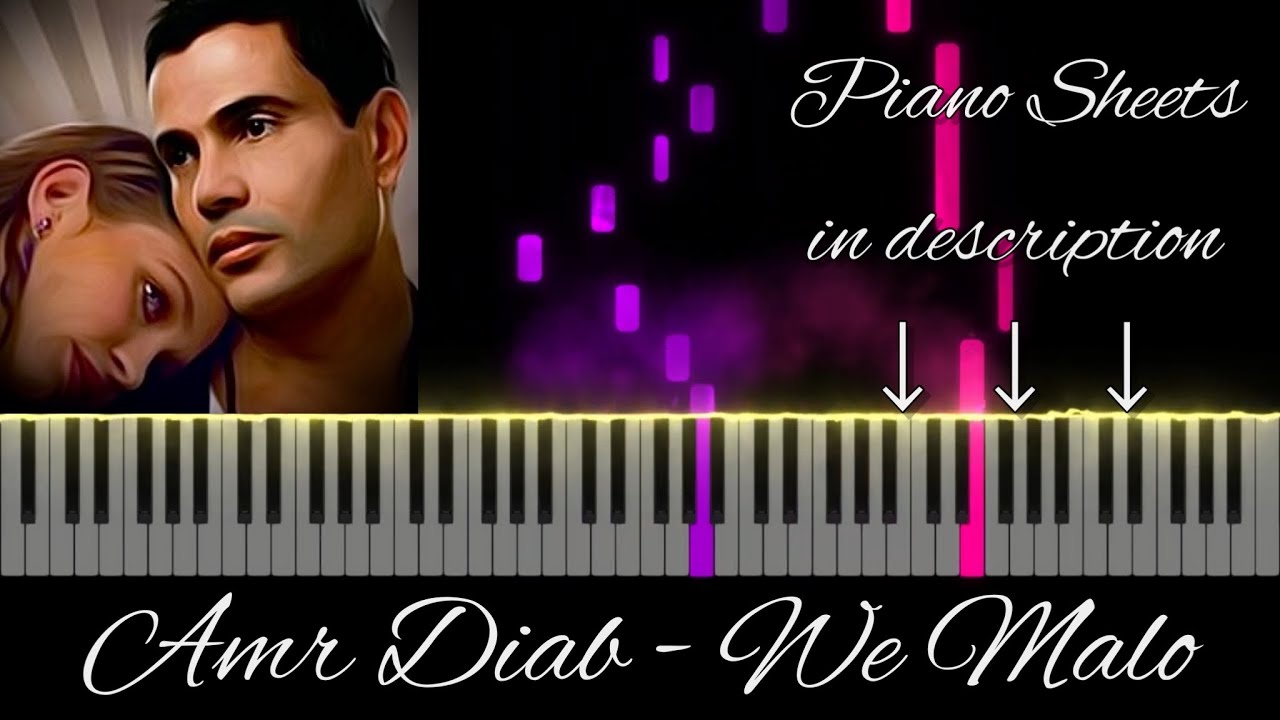 Amr Diab - We Malo | Piano Tutorial | Piano Sheets ↓