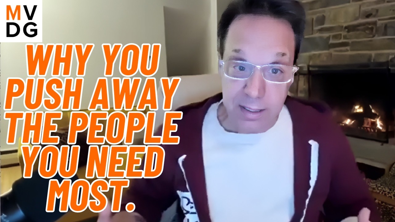 Why you push away the people you need most.