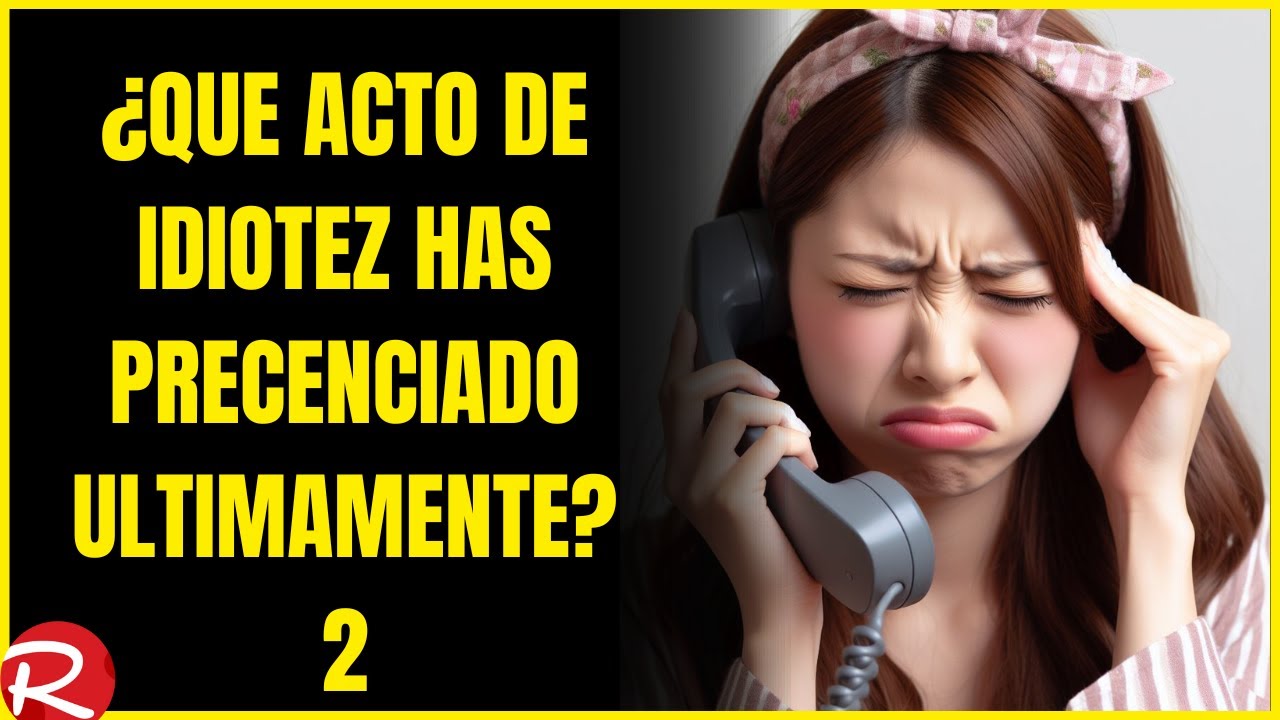 ¿Que acto de idiotez has precenciado ultimamente? 2