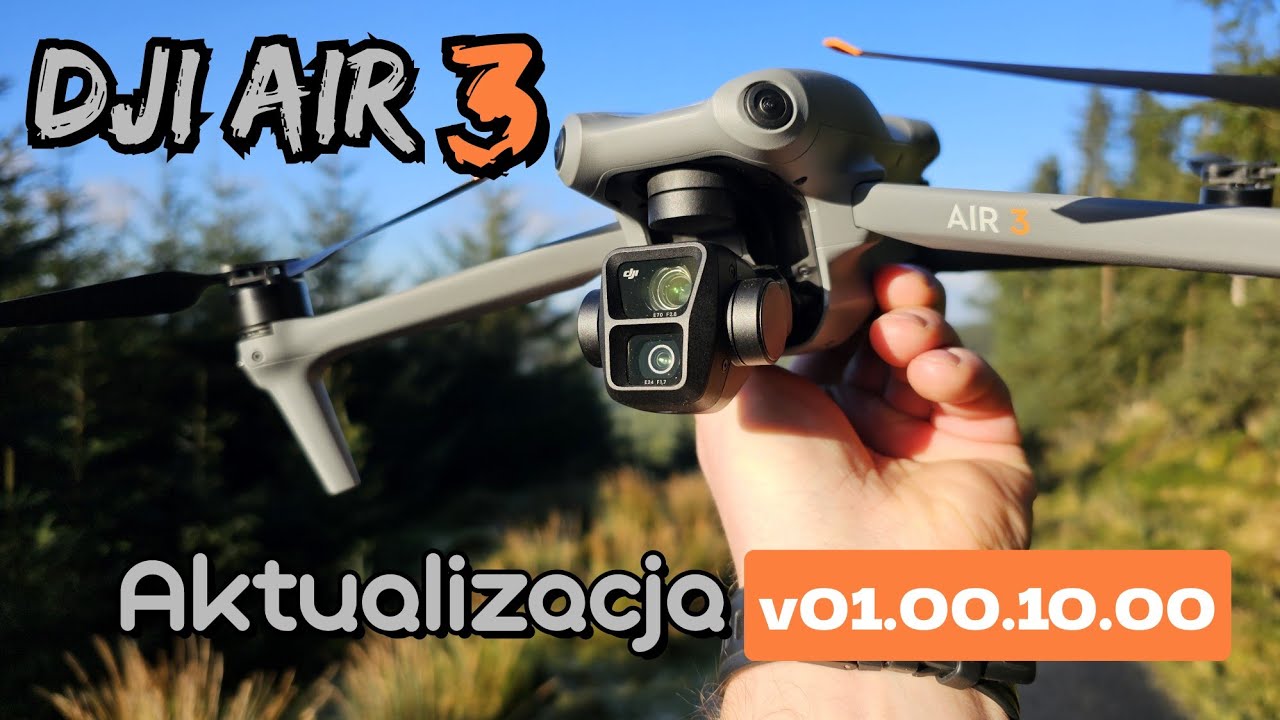 DJI AIR3  - Najnowsza aktalizacja v01.00.10.00