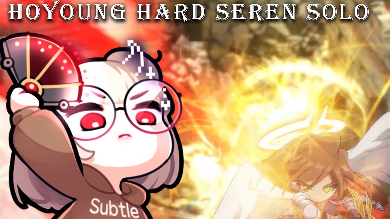 Hoyoung 6th Job Hard Seren Solo || [ Bera ]