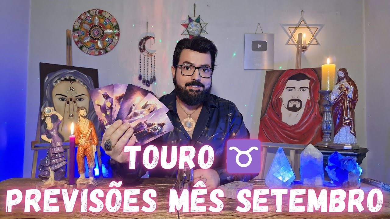 TOURO ♉ SIGNO M&Ecirc;S SETEMBRO: PREVIS&Atilde;O TAROT COMPLETA !