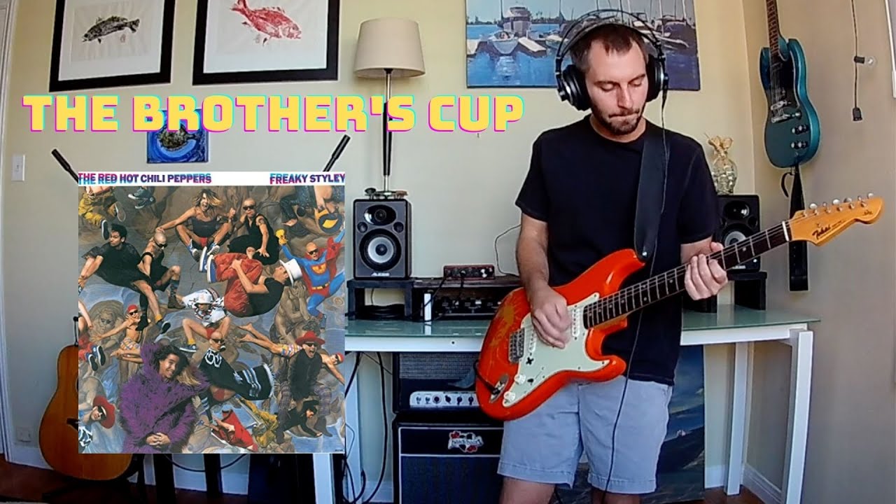 The Brother's Cup - Red Hot Chili Peppers (Guitar Cover)
