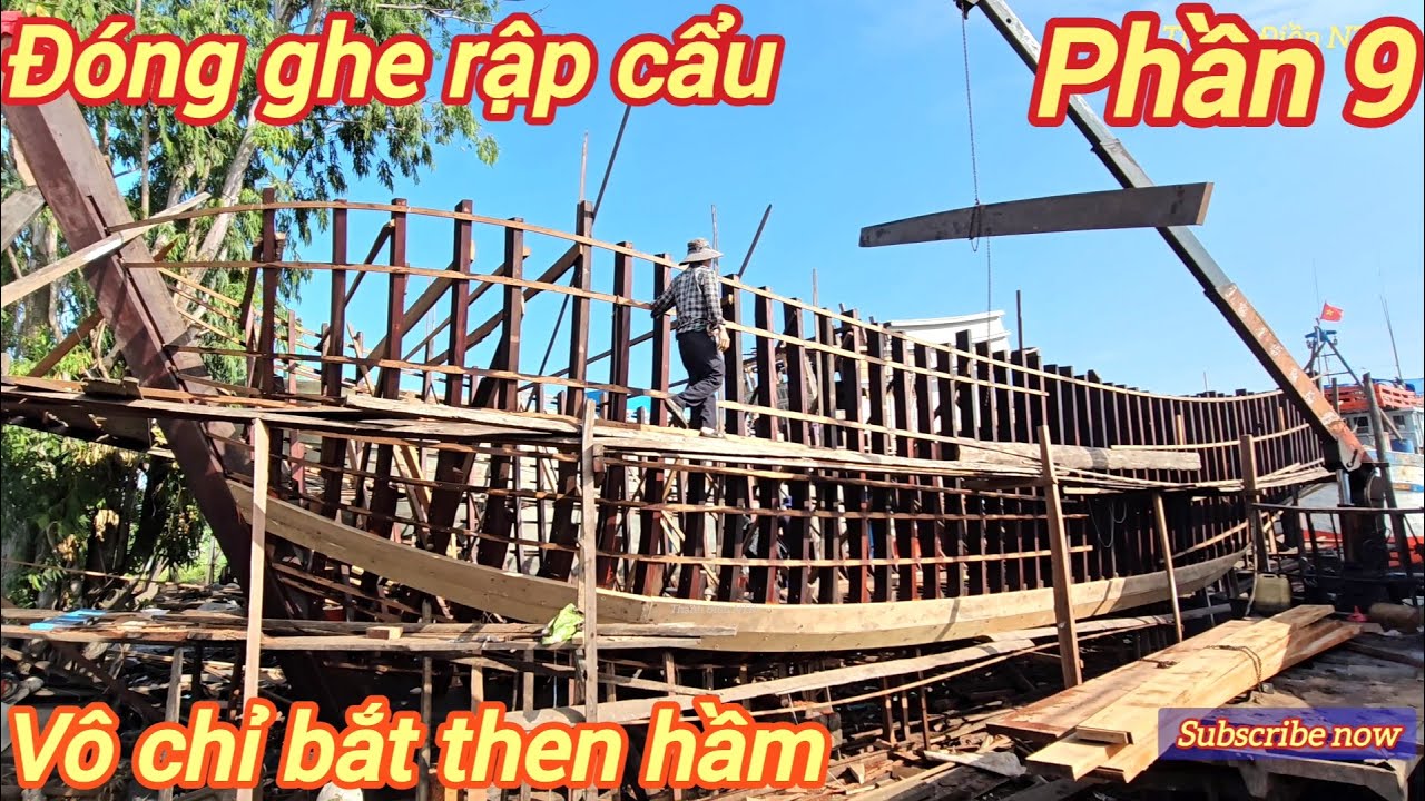 Đóng ghe rập cẩu p9☆Xem thợ vô then và cặp chỉ trên
