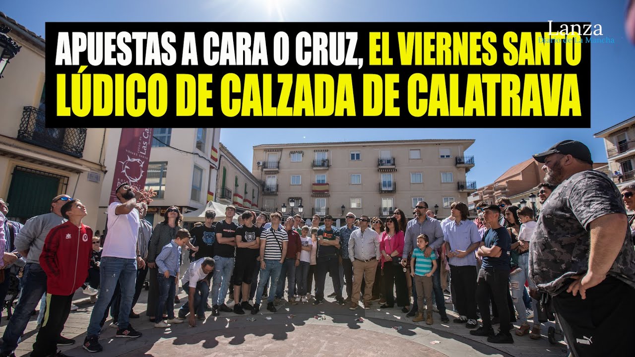 Apuestas a cara o cruz, el Viernes Santo lúdico de Calzada de Calatrava