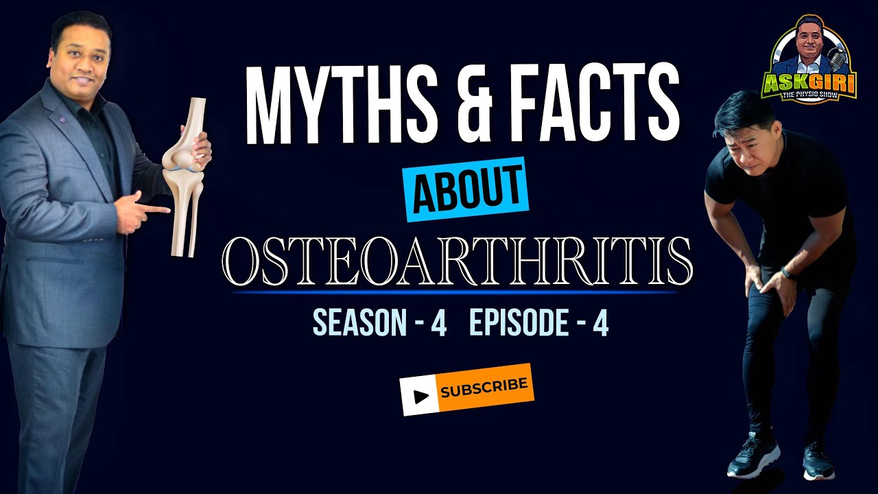 Osteoarthritis: Busting Common Myths | ASK GIRI - THE PHYSIO SHOW #arthritis #jointpain