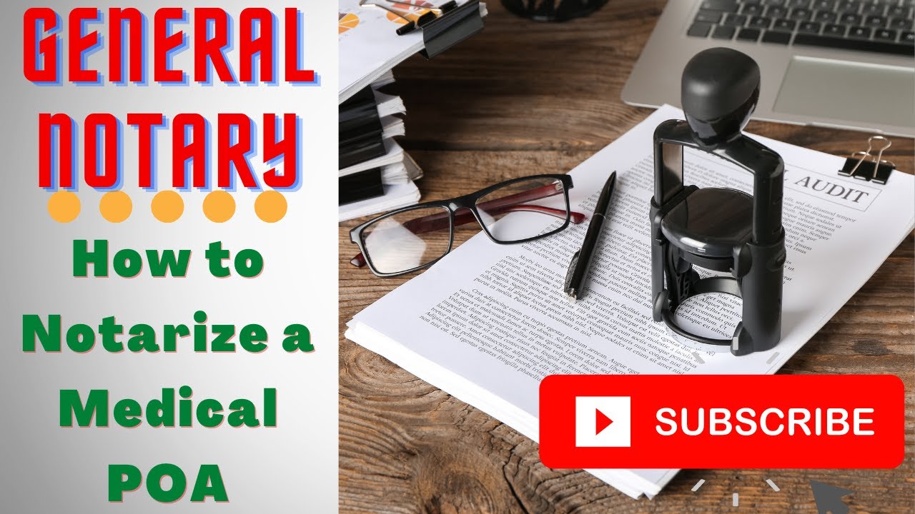 How to Notarize a Medical Power of Attorney for beginners. Easy tips