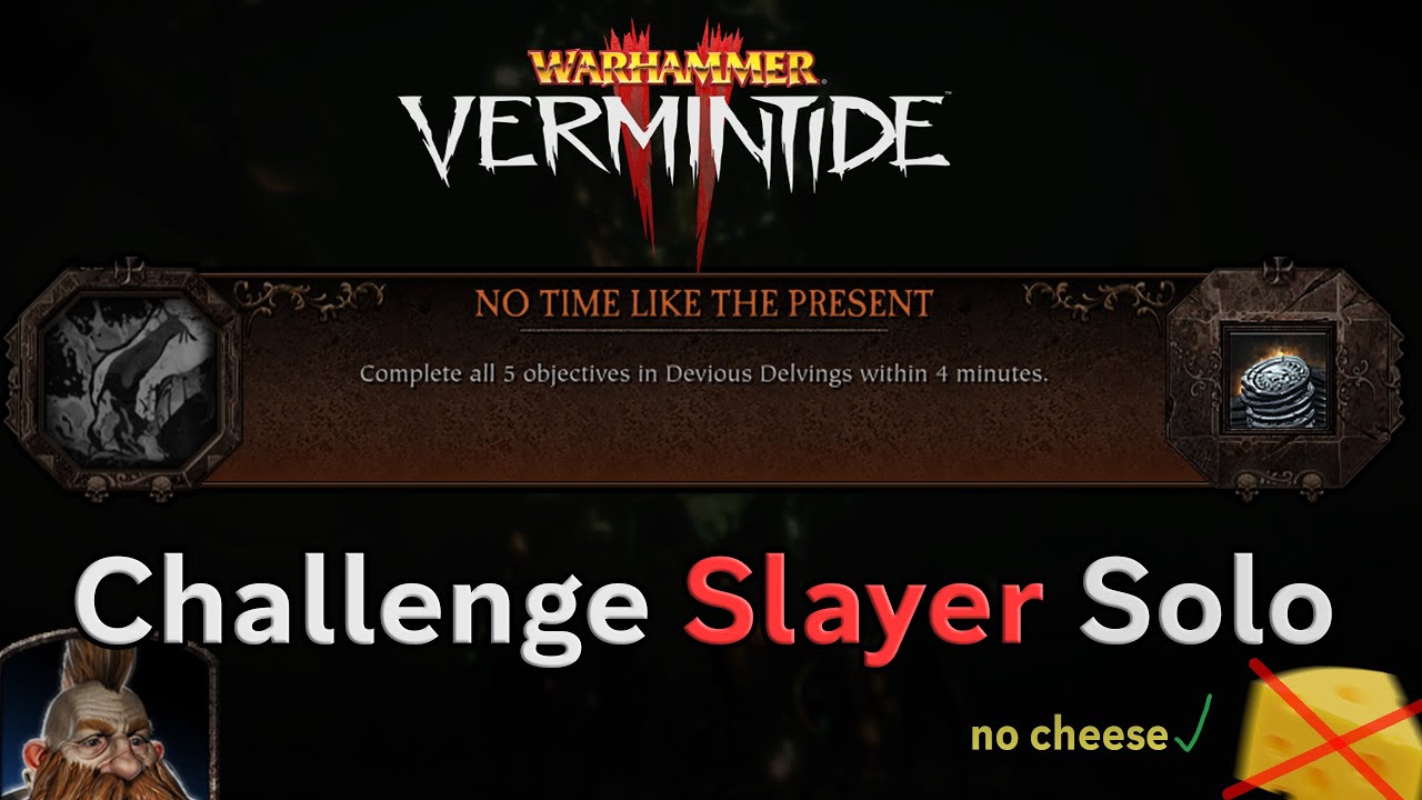 Vermintide 2 - No Time Like The Present - Challenge Solo Guide on Slayer