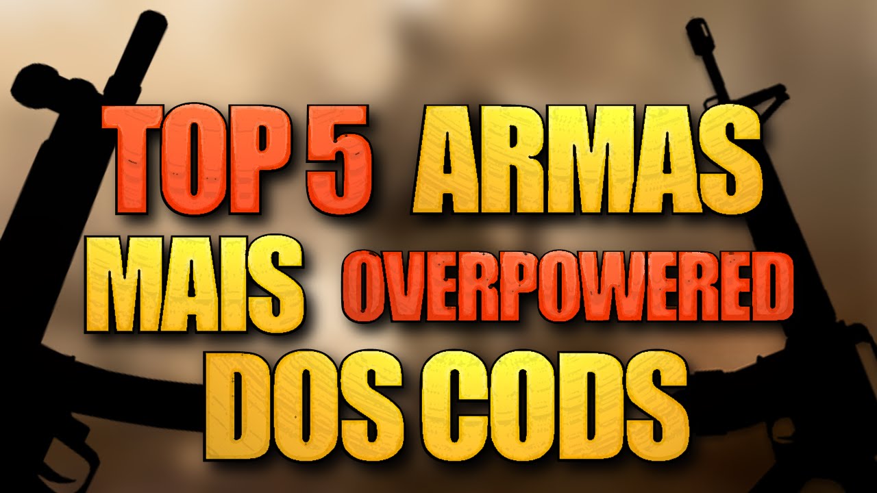 TOP 5 armas PRIMÁRIAS mais OPs da história de Call of Duty