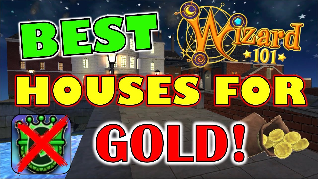 Wizard101 - Top 8 BEST Houses For GOLD! (No Crowns)