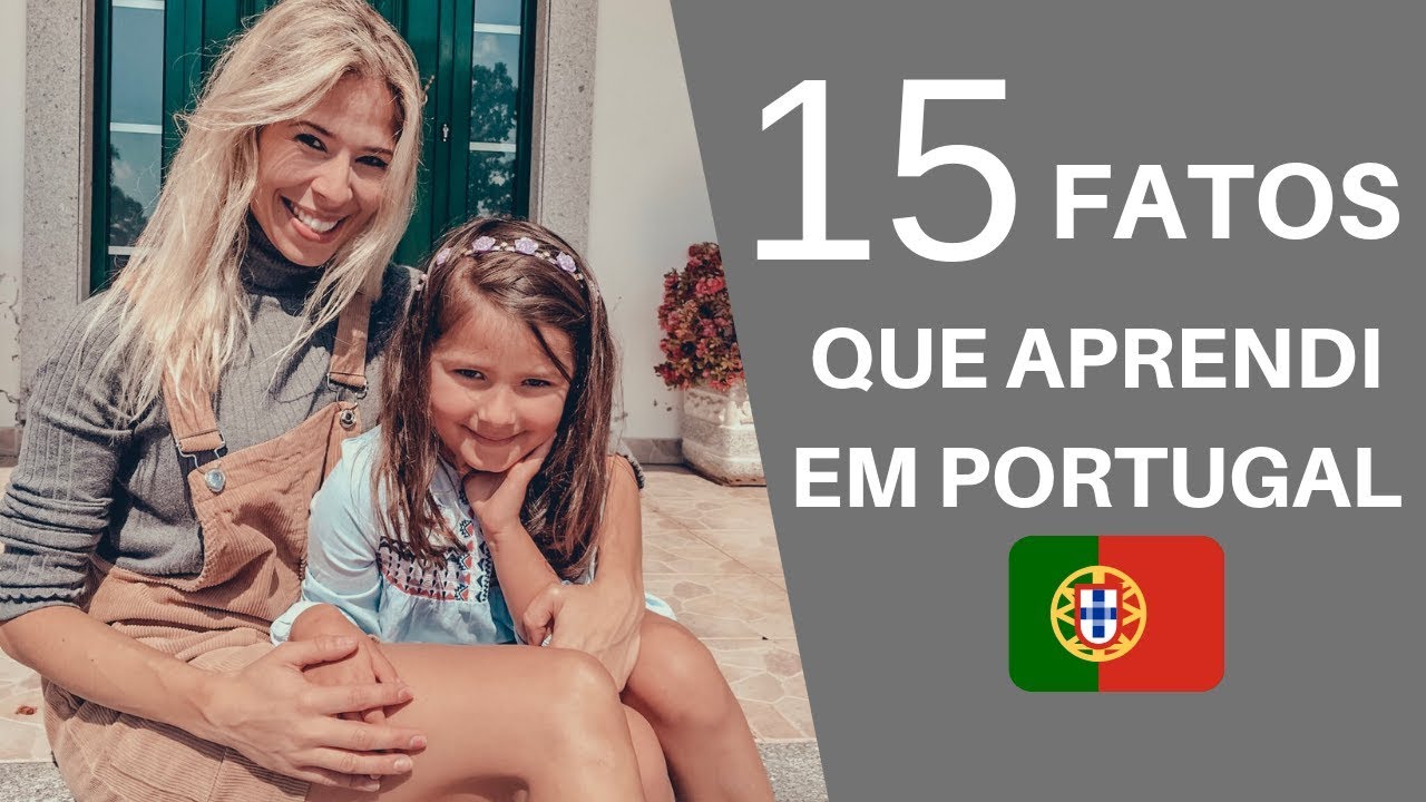 15 FATOS QUE APRENDI EM PORTUGAL