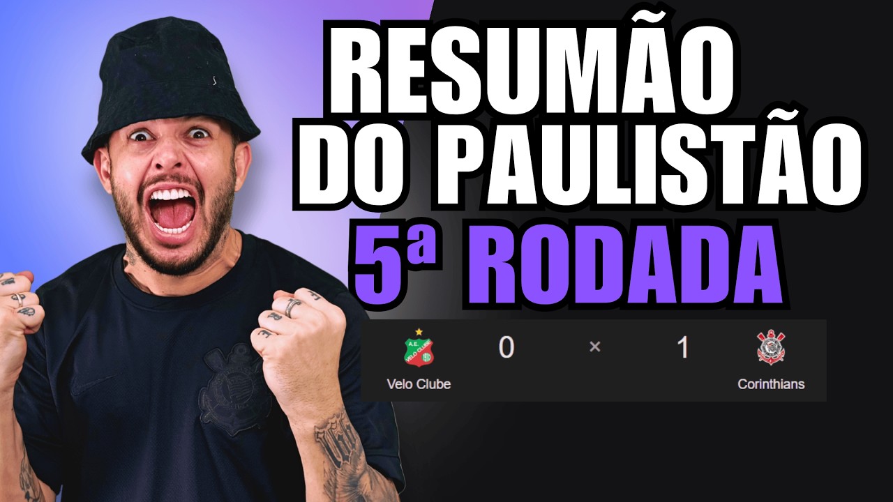 Resumão do PAULISTÃO A T U A L I Z A D O ⚽ 5ª Rodada