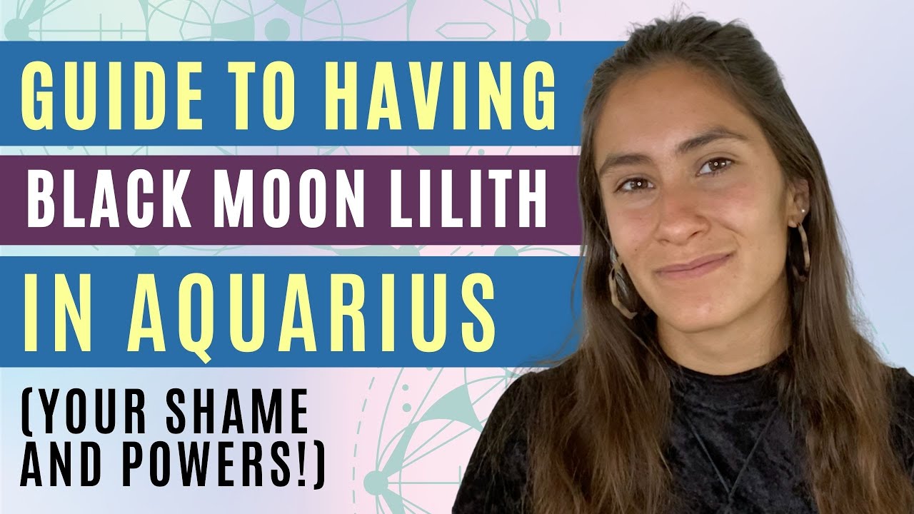 What You're ASHAMED Of As A Lilith In Aquarius