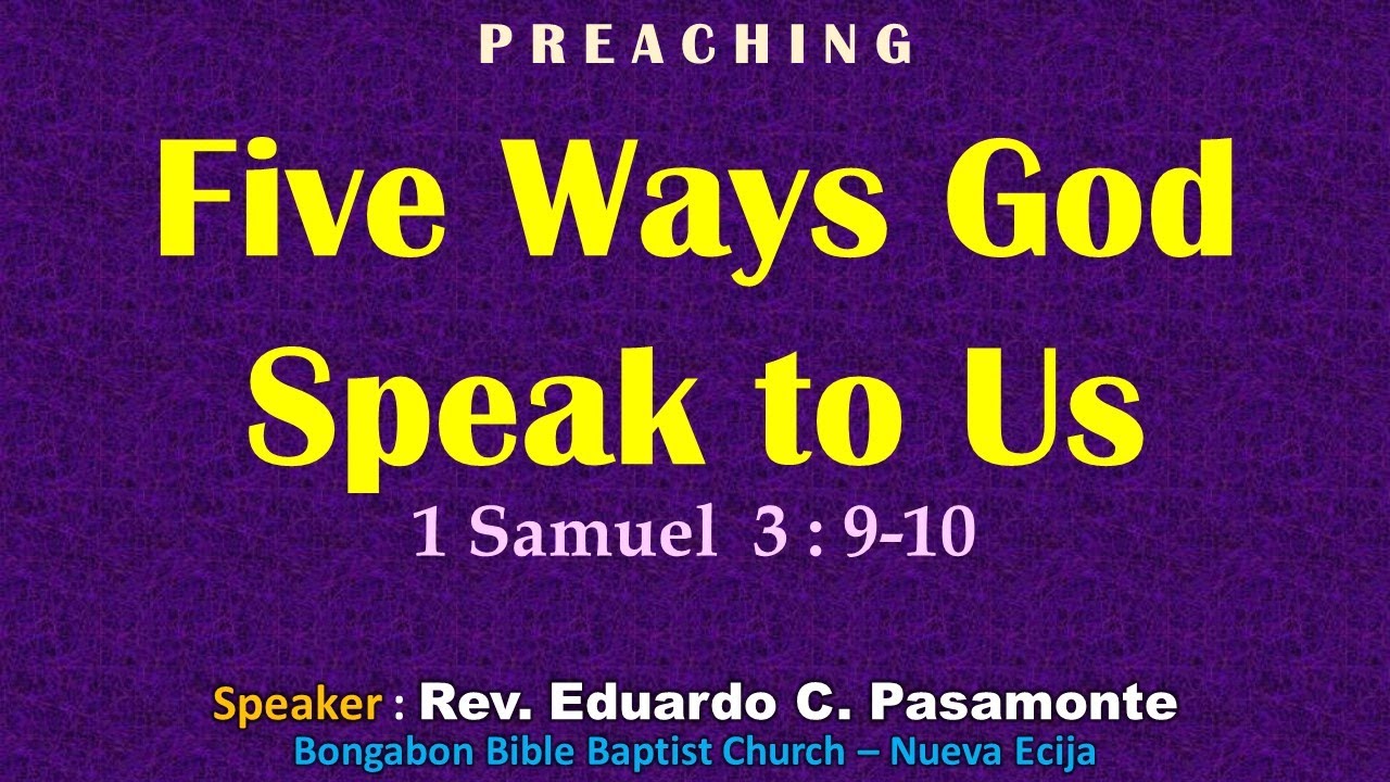 FIVE WAYS GOD SPEAKS to US (1 Samuel 3:9-10) - Tagalog Preaching - Ptr. Ed Pasamonte