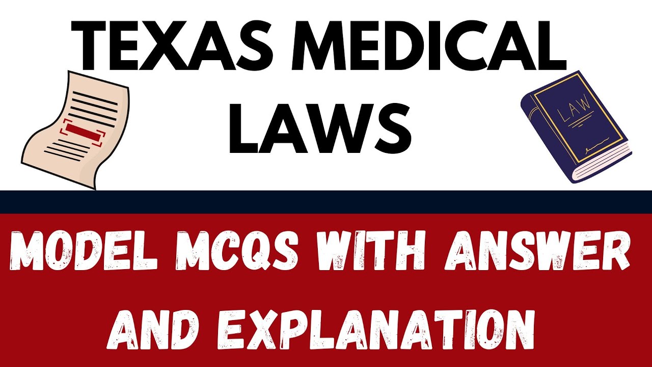 TEXAS MEDICAL LAWS | SAMPLE QUESTIONS AND ANSWERS | MODEL MCQ