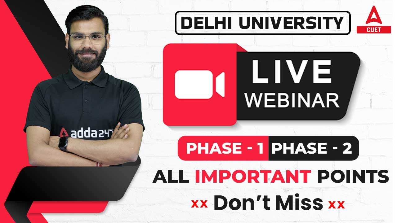 Delhi University Admission 2022 | Live Webinar | Phase 1, Phase 2 | All important points
