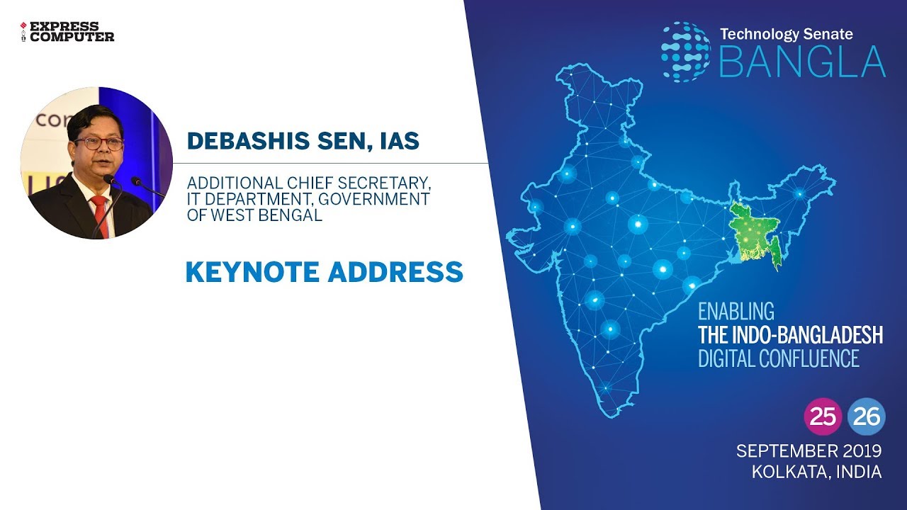 Keynote Address: Debashis Sen, IAS, Addl Chief Secretary, IT Dept, Govt of West Bengal | TechSenate