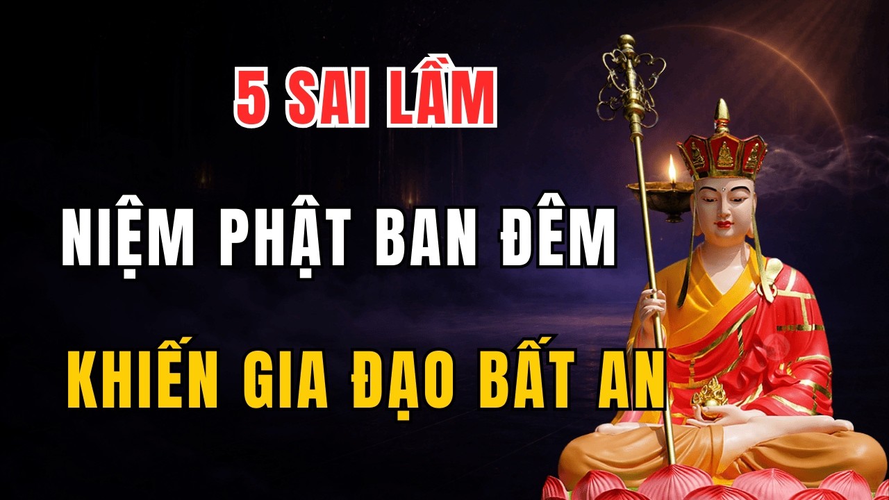 Niệm Phật ban đêm. 5 điều tuyệt đối không nên làm
