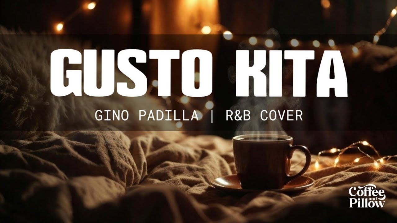 Gusto Kita &ndash;  Gino Padilla | Smooth R&B Cover | OPM Love Song ❤️