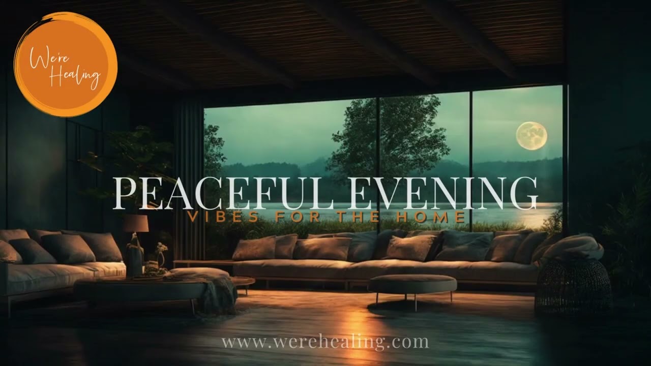 Peaceful Evening | Home Soundscapes