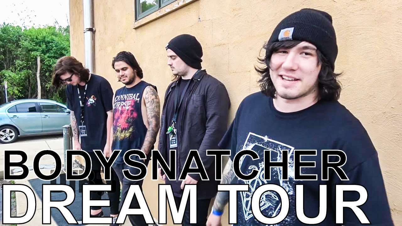 Bodysnatcher - DREAM TOUR Ep. 599