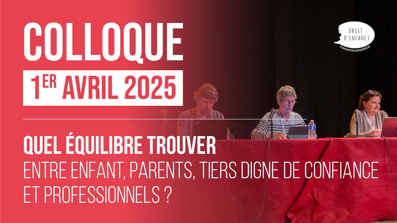 Quel équilibre trouver entre enfant, parents, Tiers Digne de Confiance et professionnels ?