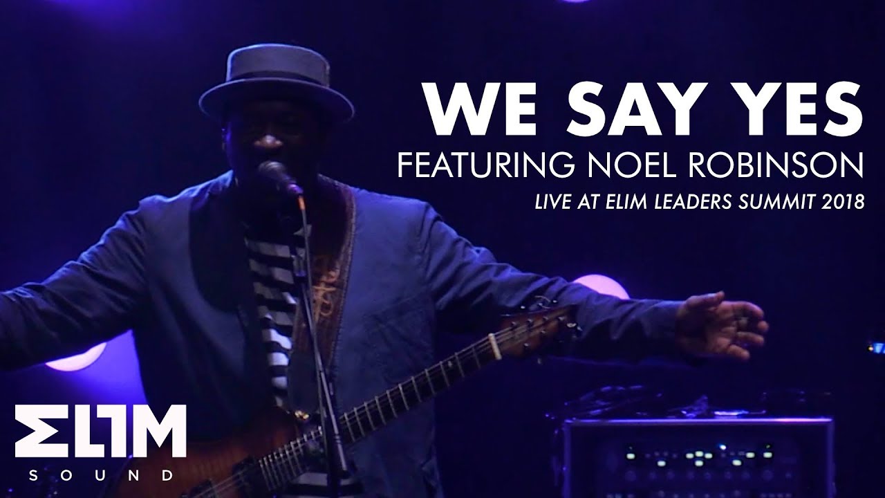 ELS18 Moments // We Say Yes // Featuring Noel Robinson // Elim Sound
