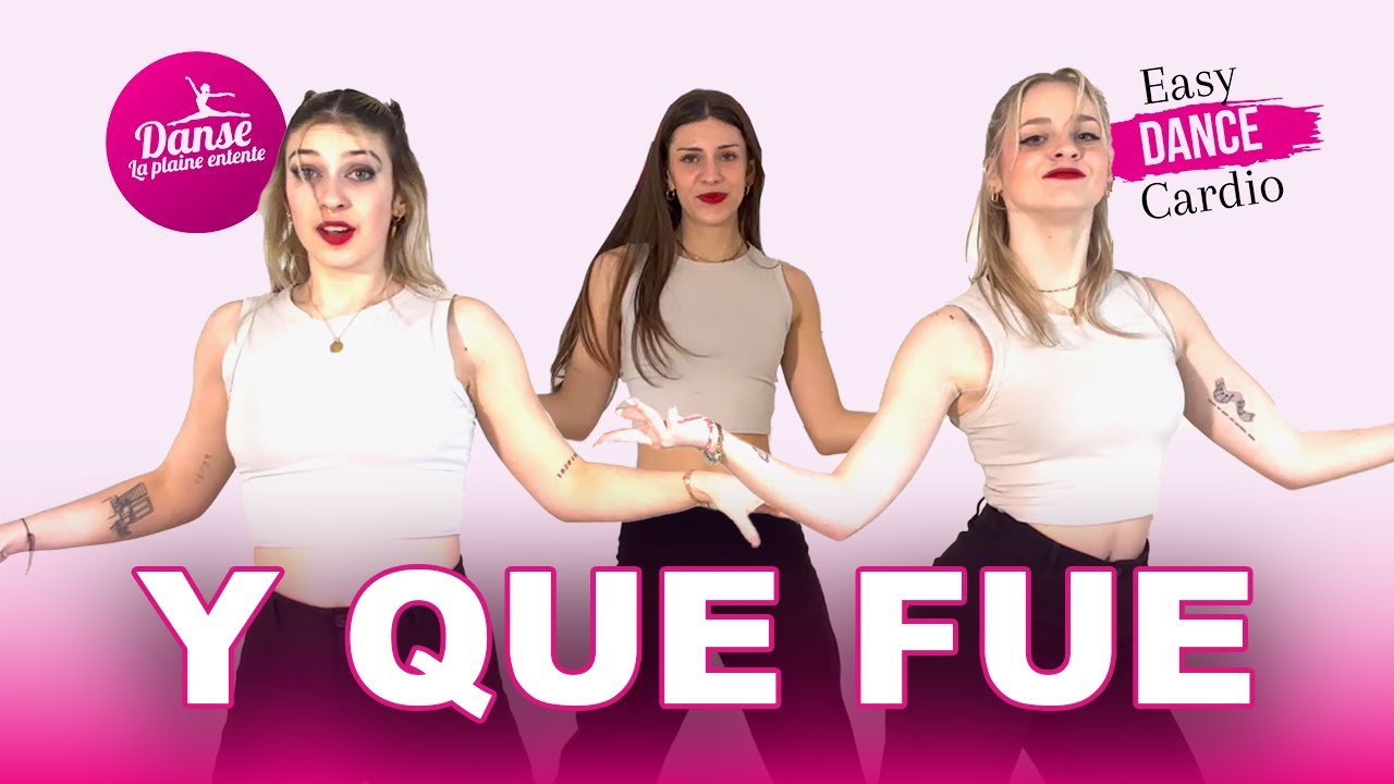 Y QUE FUE - DON MIGUELO - Chorégraphie Easy Dance Cardio
